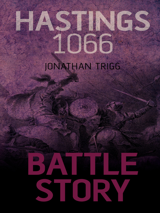 Title details for Hastings 1066 by Jonathan Trigg - Available